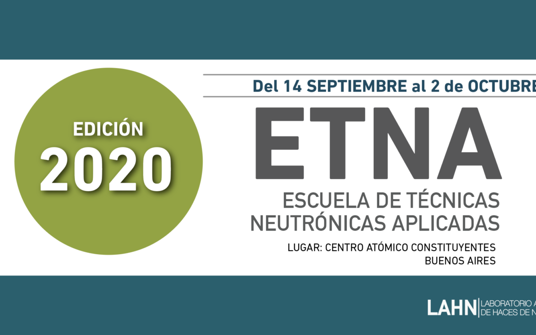 Quinta edición de la Escuela de Técnicas Neutrónicas Aplicadas ETNA2020